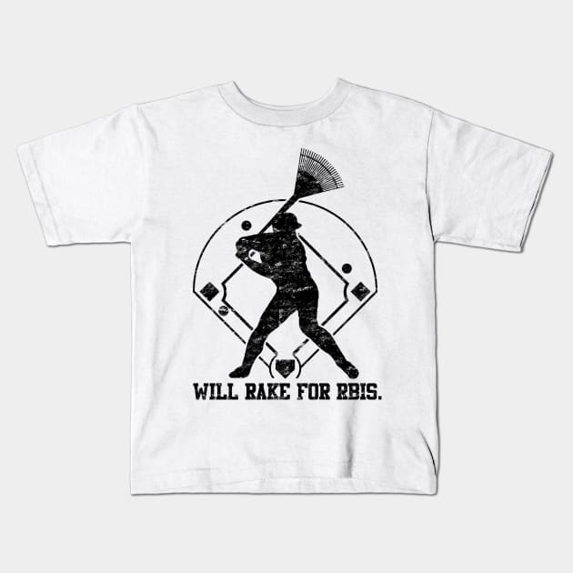 Will Rake For RBIs Baseball Design Kids T-Shirt by TeeCreations